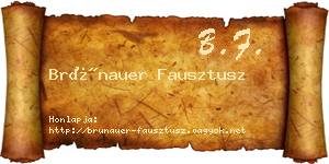 Brünauer Fausztusz névjegykártya